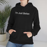 Just Better Hoodie