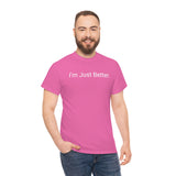 Just Better Tee