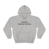 Legalize Nuclear Bombs Hoodie
