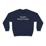 Double World Hunger Crewneck