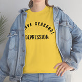 Seasonal Depression Tee