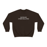 Cyber Bullying Crewneck