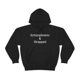 Schizophrenic & Strapped Hoodie