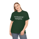 Pro Gaslighter Tee