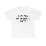 Eat Ass Tee