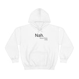 Nah Hoodie