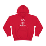 Ye's Life Matters Hoodie