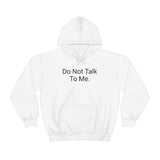 Do Not Talk Hoodie
