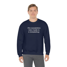 Load image into Gallery viewer, Sweatshop Crewneck Sweatshirt
