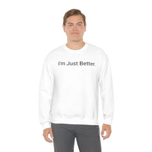 Load image into Gallery viewer, Just Better Crewneck
