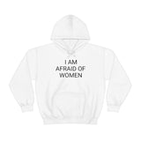 Afraid of Women Hoodie