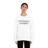 Pro Gaslighter Crewneck