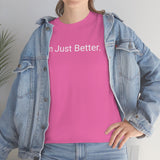 Just Better Tee