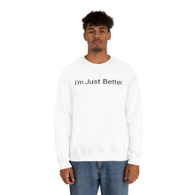 Load image into Gallery viewer, Just Better Crewneck
