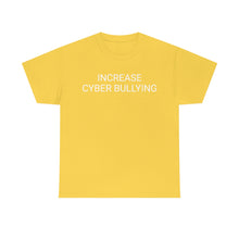 Load image into Gallery viewer, Cyber Bully Tee
