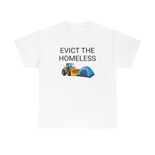 Load image into Gallery viewer, Evict Homeless Tee
