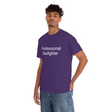 Pro Gaslighter Tee