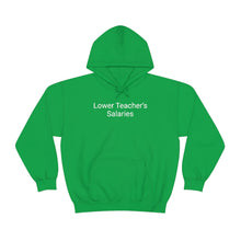 Load image into Gallery viewer, Teacher Salaries Hoodie
