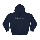 Literally Him Hoodie