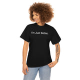 Just Better Tee