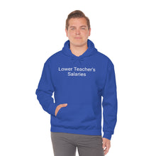 Load image into Gallery viewer, Teacher Salaries Hoodie
