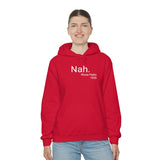Nah Hoodie