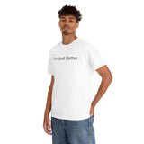 Just Better Tee