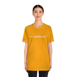 Literally Him Tee