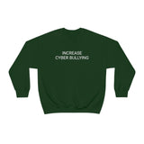 Cyber Bullying Crewneck