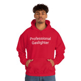 Pro Gaslighter Hoodie
