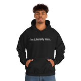 Literally Him Hoodie